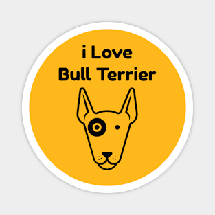 i love bull terrier Magnet